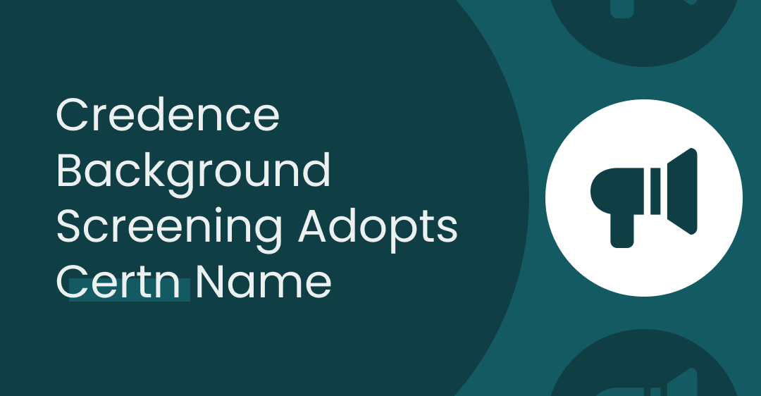 Certn Finalizes Credence Background Screening Rebrand Announcement