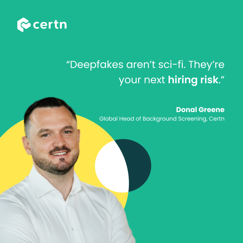 Certn Global Head of Background Screening Donal Greene on AI and Deepfakes for What the FTE